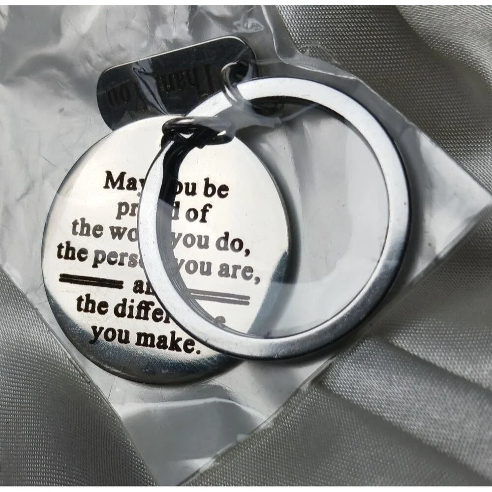 MAY YOU BE PROUD OF THE WORK YOU DO KEYCHAIN